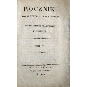 Rocznik Towarzystwa Naukowego z Uniwersytetem Krakowskim połączonego. T. V, 1820 r.