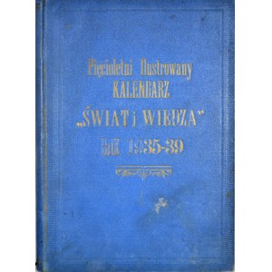 Pięcioletni Ilustrowany Kalendarz Świat i Wiedza na lata 1935-39.