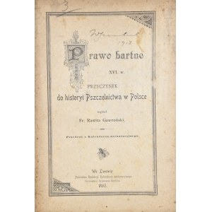 Pszczelarstwo - Gawroński-Rawita Fr[anciszek] - Prawo bartne XVI w.