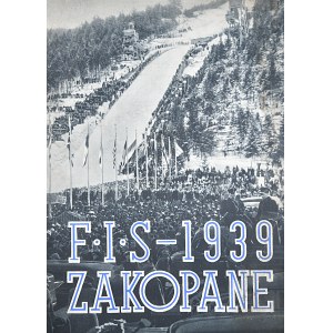 F. I. S - Zawody. Zakopane 11-19 II. 1939