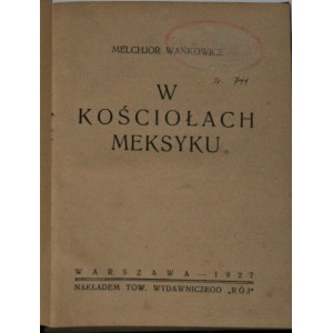 Wańkowicz Melchior - W kościołach Meksyku.