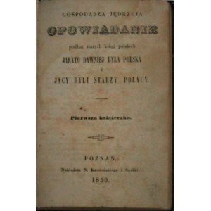 [Moraczewski Jędrzej] - Gospodarza Jędrzeja opowiadanie podług starych ksiąg polskich.