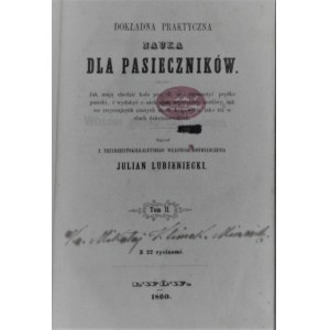 [Pszczelarstwo] Lubieniecki Julian - Dokładna praktyczna nauka dla pasieczników.