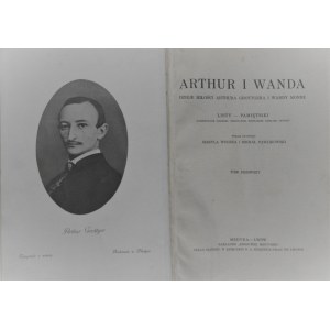 Arthur i Wanda. Dzieje miłości Arthura Grottgera i Wandy Monne.