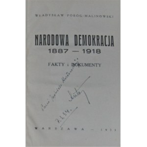 Pobóg-Malinowski Władysław - Narodowa Deokracja 1887-1918. Fakty i dokumenty.