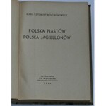 Wojciechowscy Maria i Zygmunt - Polska Piastów. Polska Jagiellonów.