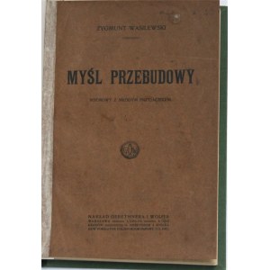 Wasilewski Zygmunt - Myśl przebudowy. Rozmowy z młodym przyjacielem.