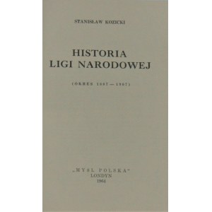 Kozicki Stanisław - Historia Ligi Narodowej (okres 1887-1907).