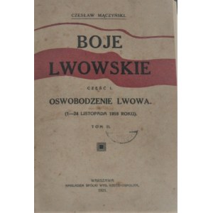 Mączyński Czesław - Oswobodzenie Lwowa (1-24 listopada 1918 roku). T. I-II.