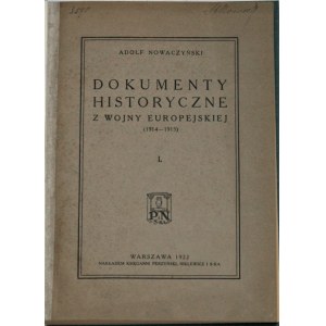 Nowaczyński Adolf - Dokumenty historyczne z wojny europejskiej.