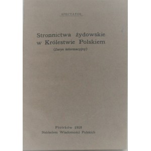 Spectator - Stronnictwa żydowskie w Królestwie Polskiem. (Zarys informacyjny).