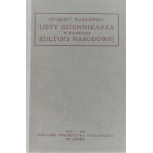 Wasilewski Zygmunt - Listy dziennikarza w sprawach kultury narodowej.