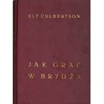 Culbertson Ely - Jak grać w brydża.