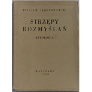 Jędrychowski Wiesław - Strzępy rozmyślań. Antologia.