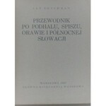 Reychman Jan - Przewodnik po Podhalu, Spiszu, Orawie i północnej Słowacji.