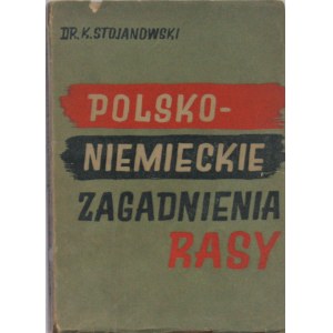 Stojanowski Karol - Polsko-niemieckie zagadnienia rasy.