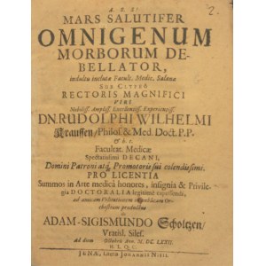 Scholtz Adam Sigismundus, Crause Rudolf Wilhelm - Mars Salutifer Omnigenum Morborum Debellator...