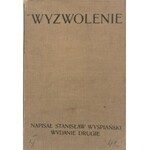 Wyspiański Stanisław - Wyzwolenie. Dramat w trzech aktach.