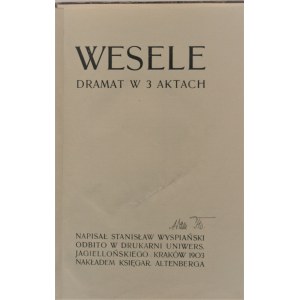 Wyspiański Stanisław - Wesele. Dramat w 3 aktach. Wyd. 3. Kraków 1903.