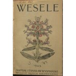 Wyspiański Stanisław - Wesele. Dramat w 3 aktach. Wyd. 3. Kraków 1903.