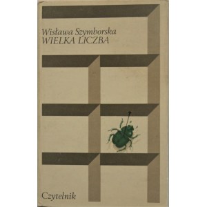 Szymborska Wisława - Wielka liczba. Warszawa 1976 Czytelnik. Wyd. 1.