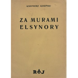 Kosiński Kazimierz - Za murami Elsynory. (Studja o Wyspiańskim).