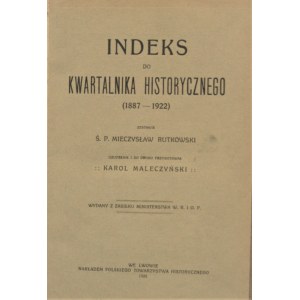 Rutkowski Mieczysław - Indeks do Kwartalnika Historycznego ( 1887-1922).