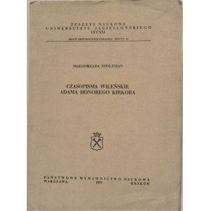 Stolzman Małgorzata - Czasopisma wileńskie Adama Honorego Kirkora.