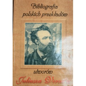 [Łachaciński Winicjusz, Zydorczak Andrzej] - Bibliografia polskich przekładów utworów Juliusz Verne`a.