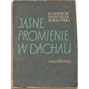 Korszyński Franciszek - Jasne promienie w Dachau. Poznań 1957