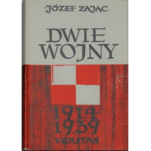 Zając Józef - Dwie wojny. Mój udzial w wojnie o niepodległość i w obronie powietrznej Polski. Londyn 1964.