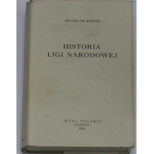 Kozicki Stanisław - Historia Ligi Narodowej (Okres 1887-1907). Londyn 1964.