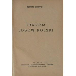Giertych Jędrzej - Tragizm losów Polski. Pelplin 1936.