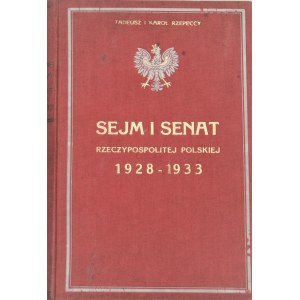 Rzepeccy Tadeusz i Karol - Sejm i Senat 1928-1933. Poznań 1928.