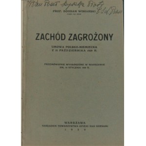 Winiarski Bohdan - Zachód zagrożony. Umowa polsko-niemiecka z 31 października 1929 r. Warszawa 1930.