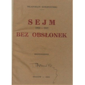 Konopczyński Władysław - Sejm bez osłonek 1922-1927. Kraków 1928.