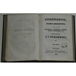 Athenaeum. Pismo zbiorowe poświęcone historij, filozofij, literaturze, sztukom i t. d. Wydawca J. I. Kraszewski. T. 1 - 2. Wilno 1843.