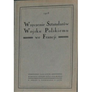 Wręczenie Sztandarów Wojsku Polskiemu we Francji. Paryż 1918