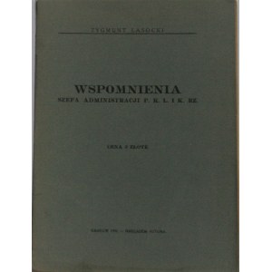 Lasocki Zygmunt - Wspomnienia szefa administracji P. K. L. i K. Rz. Kraków 1931.