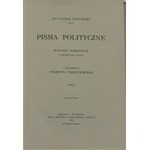 Popławski Jan Ludwik - Pisma polityczne. Wydanie pośmiertne z portretem autora. Z przedmową Zygmunta Wasilewskiego. T. 1-2. Kraków-Warszawa 1910.