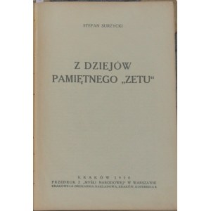 Surzycki Stefan - Z dziejów pamiętnego Zetu. Kraków 1930.