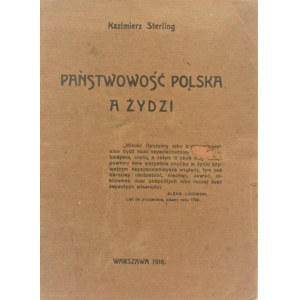 Sterling Kazimierz - Państwowość polska a Żydzi. Warszawa 1916.