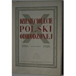 Dziesięciolecie Polski Odrodzonej 1918 - 1928. Wyd. 2. Kraków - Warszawa 1933.