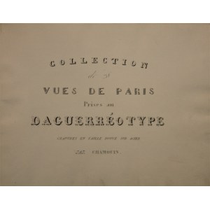 Chamuin [Jean-Baptiste Marie] - Collection de 28 Vues de Paris. Prises au Daguerréotype. Gravures en Taille Douce sur Acier par .... [1850].