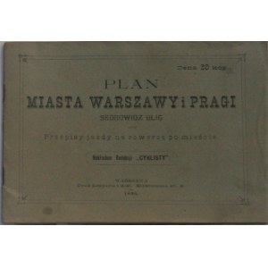 [Warszawa] - Plan miasta Warszawy i Pragi. Skorowidz ulic oraz Przepisy jazdy na rowerze po mieście. Warszawa 1896.