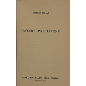 Hemar Marian - Satyry patetyczne. Wyd. 1. Londyn 1947.