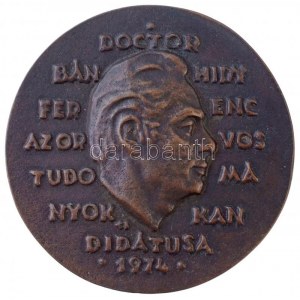 Csúcs Ferenc (1905-1999) 1974. Doctor Bánhidy Ferenc, az orvostudományok kandidátusa öntött Br emlékérem...