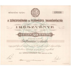 Székesfehérvár 1932. A Székesfehérvári és Fejérmegyei Takarékpénztár névre szóló részvénye 40P-ről, szárazpecséttel T...