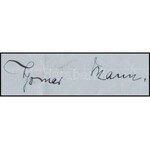1923 Thomas Mann (1875-1955) német író autográf aláírása és üdvözlő sorai papírlapon. Proveniencia...
