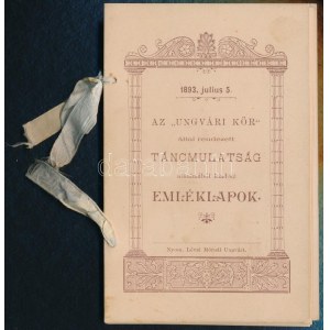 1893. julius 5. Az Ungvári Kör által rendezett táncmulatság által kiadott emléklapok, nyom. Lévai Mórnál Ungvárt...